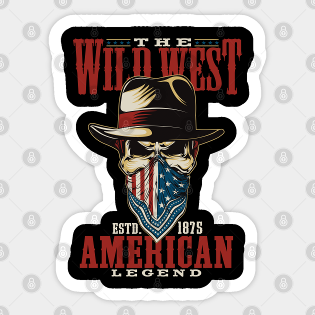 Wild west american legend Cowboy Western Sticker TeePublic